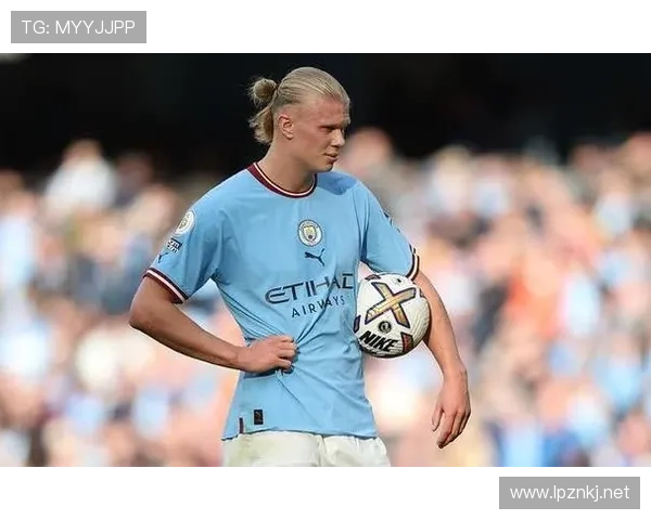 努涅斯与哈兰德:终结效率与战术角色的结构性差异分析 努涅斯与哈兰德:终结效率与战术角色的结构性差异分析